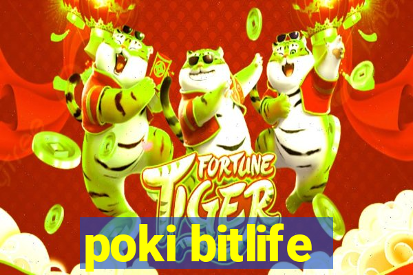 poki bitlife